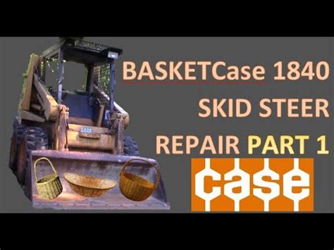 Project: BasketCASE Case 1840 Skid Steer UniLoader Repair 